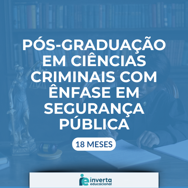 PÓS-GRADUAÇÃO EM CIÊNCIAS CRIMINAIS COM ÊNFASE EM SEGURANÇA PÚBLICA - 18 Meses